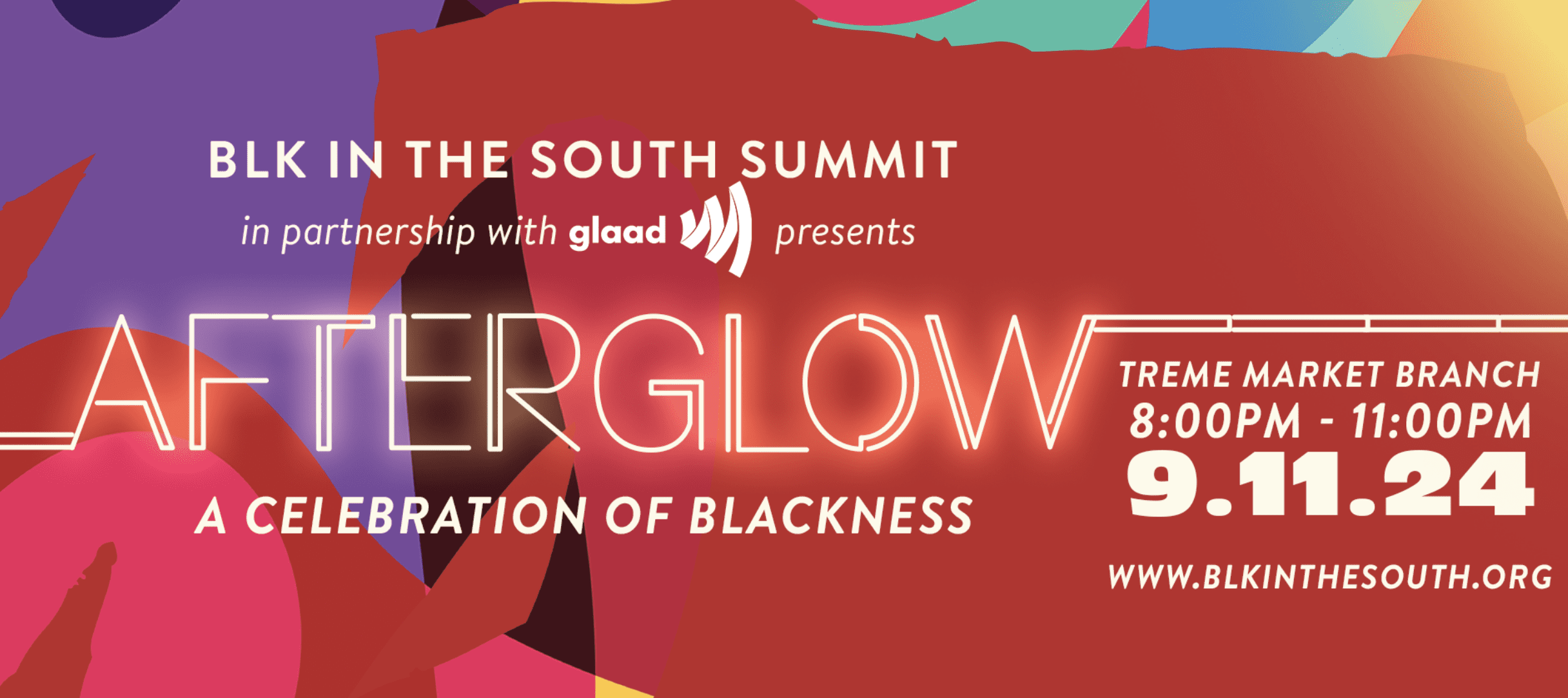 BLK in the South Summit 'Afterglow: A Celebration of Blackness' event presented by GLAAD on September 11, 2024, at Treme Market Branch from 8:00 PM to 11:00 PM. Visit www.blkinthesouth.org for more details.